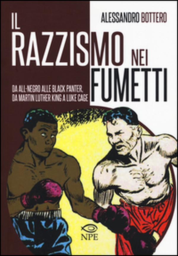 Il razzismo nei fumetti da All-Negro alla Black Panter, da Martin Luther King a Slam Dunk - Librerie.coop Il razzismo nei fumetti da All-Negro alla Black Panter, da Martin Luther King a Slam Dunk - Librerie.coop