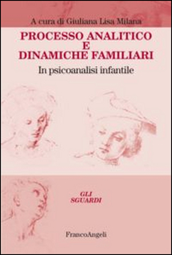 Processo analitico e dinamiche familiari. In psicoanalisi infantile - Librerie.coop Processo analitico e dinamiche familiari. In psicoanalisi infantile - Librerie.coop