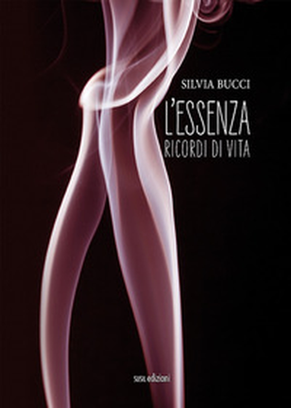 L'essenza. Ricordi di vita - Librerie.coop L'essenza. Ricordi di vita - Librerie.coop