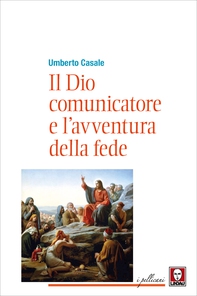 Il Dio comunicatore e l'avventura della fede - Librerie.coop Il Dio comunicatore e l'avventura della fede - Librerie.coop