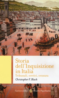Storia dell'Inquisizione in Italia. Tribunali, eretici, censura - Librerie.coop