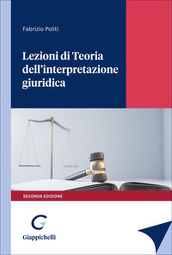 Lezioni di Teoria dell'interpretazione giuridica - Librerie.coop