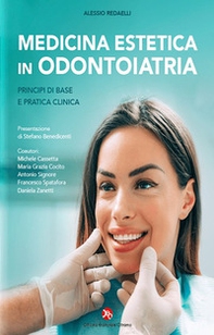 Medicina estetica in odontoiatria. Principi di base e pratica clinica - Librerie.coop