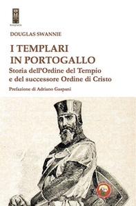 I templari in Portogallo. Storia dell' Ordine del Tempio e del successore Ordine di Cristo - Librerie.coop