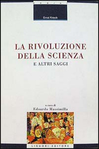La rivoluzione della scienza e altri saggi - Librerie.coop