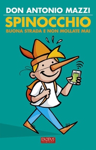 Spinocchio. Buona strada e non mollate mai! - Librerie.coop Spinocchio. Buona strada e non mollate mai! - Librerie.coop