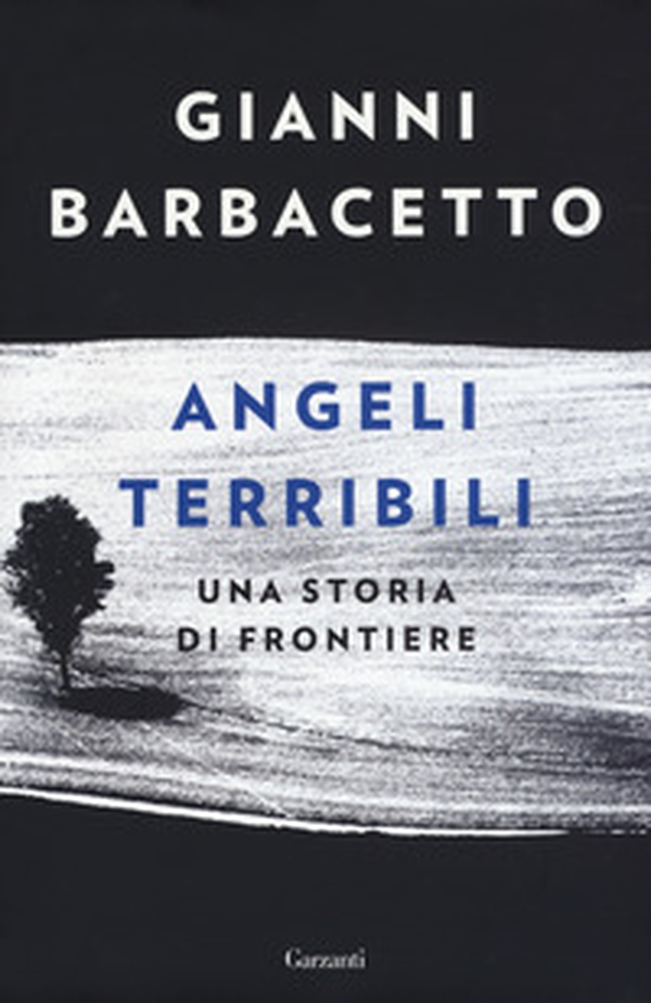 Angeli terribili. Una storia di frontiere - Librerie.coop Angeli terribili. Una storia di frontiere - Librerie.coop