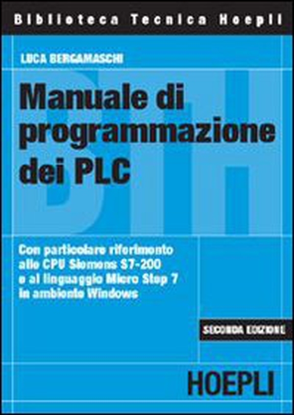 Manuale di programmazione dei PLC - Librerie.coop Manuale di programmazione dei PLC - Librerie.coop