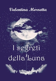I segreti della Luna - Librerie.coop