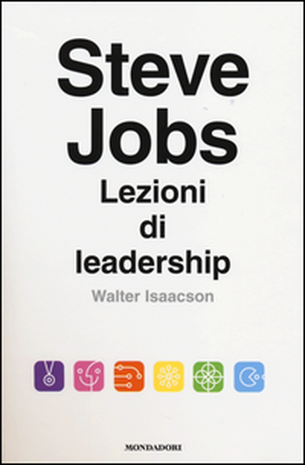 Steve Jobs. Lezioni di leadership - Librerie.coop Steve Jobs. Lezioni di leadership - Librerie.coop