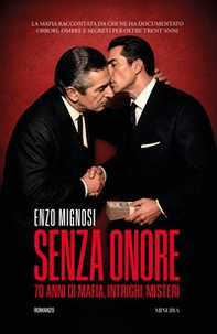 Senza onore. 70 anni di mafia, intrighi, misteri - Librerie.coop