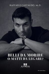 Belli da morire o matti da legare? - Librerie.coop