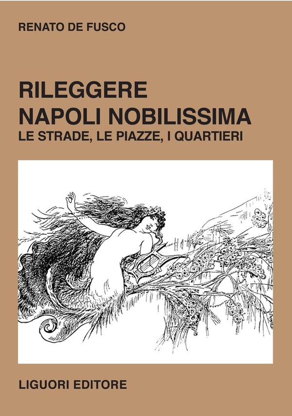 Rileggere “Napoli nobilissima“ - Librerie.coop Rileggere “Napoli nobilissima“ - Librerie.coop