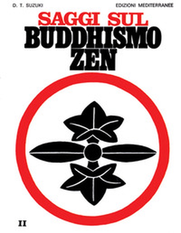 Saggi sul buddhismo zen - Vol. 2 - Librerie.coop Saggi sul buddhismo zen - Vol. 2 - Librerie.coop