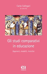 Gli studi comparativi in educazione. Approcci, modelli, ricerche - Librerie.coop