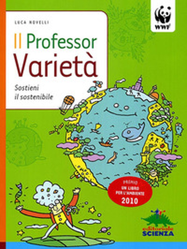 Il professor Varietà. Sostieni il sostenibile - Librerie.coop Il professor Varietà. Sostieni il sostenibile - Librerie.coop