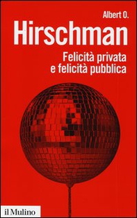 Felicità privata e felicità pubblica - Librerie.coop