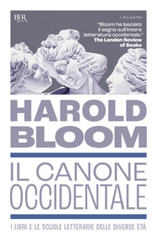 Il canone occidentale. I libri e le scuole letterarie delle diverse età - Librerie.coop Il canone occidentale. I libri e le scuole letterarie delle diverse età - Librerie.coop