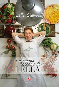 La cucina toscana di Lella - Librerie.coop