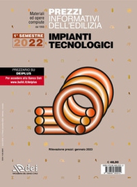 Prezzi informativi dell'edilizia. Impianti tecnologici. 1° semestre 2023. Materiali e opere compiute - Librerie.coop