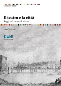 Il teatro e la città. Saggi sulla scena italiana - Librerie.coop Il teatro e la città. Saggi sulla scena italiana - Librerie.coop
