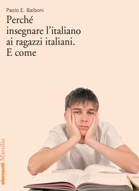 Perché insegnare l'italiano ai ragazzi italiani. E come - Librerie.coop Perché insegnare l'italiano ai ragazzi italiani. E come - Librerie.coop