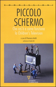Piccolo schermo. Che cos'è e come funziona la Children's Television - Librerie.coop