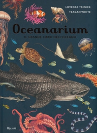 Oceanarium. Il grande libro dell'oceano - Librerie.coop
