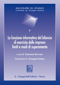La funzione informativa del bilancio di esercizio delle imprese: limiti e modi di superamento. Atti della Giornata di studi (Pescara, 7 ottobre 2022) - Librerie.coop La funzione informativa del bilancio di esercizio delle imprese: limiti e modi di superamento. Atti della Giornata di studi (Pescara, 7 ottobre 2022) - Librerie.coop