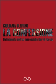 La confessione. Un'indagine dell'ex maresciallo Hervé Farcoz - Librerie.coop