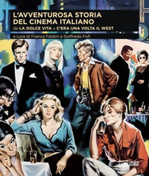 L'avventurosa storia del cinema italiano - Vol. 3 - Librerie.coop L'avventurosa storia del cinema italiano - Vol. 3 - Librerie.coop