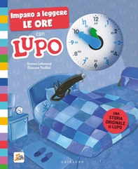 Imparo a leggere le ore con Lupo. Amico lupo - Librerie.coop Imparo a leggere le ore con Lupo. Amico lupo - Librerie.coop