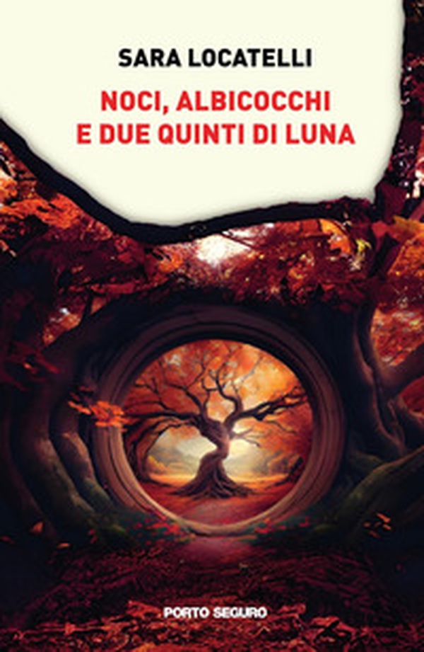 Noci, albicocchi e due quinti di luna - Librerie.coop Noci, albicocchi e due quinti di luna - Librerie.coop