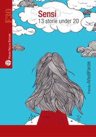 Sensi. 13 storie under 20 - Librerie.coop