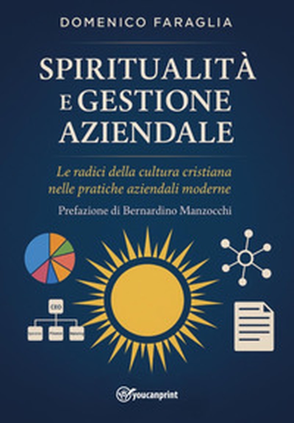 Spiritualità e gestione aziendale - Librerie.coop Spiritualità e gestione aziendale - Librerie.coop