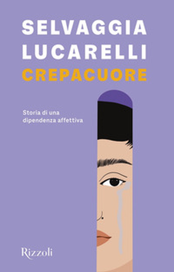 Crepacuore. Storia di una dipendenza affettiva - Librerie.coop Crepacuore. Storia di una dipendenza affettiva - Librerie.coop