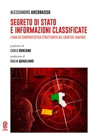 Segreto di Stato e informazioni classificate. L'analisi comparatistica strutturata nel Counter-Lawfare - Librerie.coop