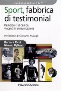 Sport, fabbrica di testimonial. Campioni sul campo, vincenti in comunicazione - Librerie.coop