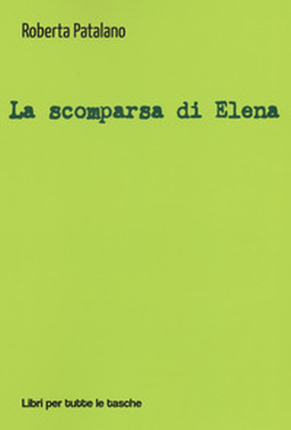 La scomparsa di Elena - Librerie.coop La scomparsa di Elena - Librerie.coop
