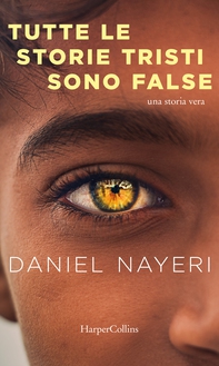 Tutte le storie tristi sono false - Librerie.coop