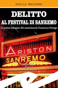 Delitto al Festival di Sanremo. La prima indagine del commissario Francesco Orengo - Librerie.coop