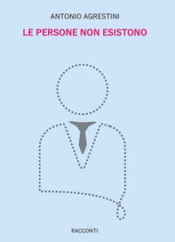 Le persone non esistono - Librerie.coop Le persone non esistono - Librerie.coop