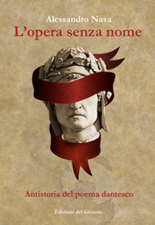 L'opera senza nome. Antistoria del poema dantesco - Librerie.coop L'opera senza nome. Antistoria del poema dantesco - Librerie.coop