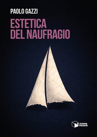 Estetica del naufragio - Librerie.coop