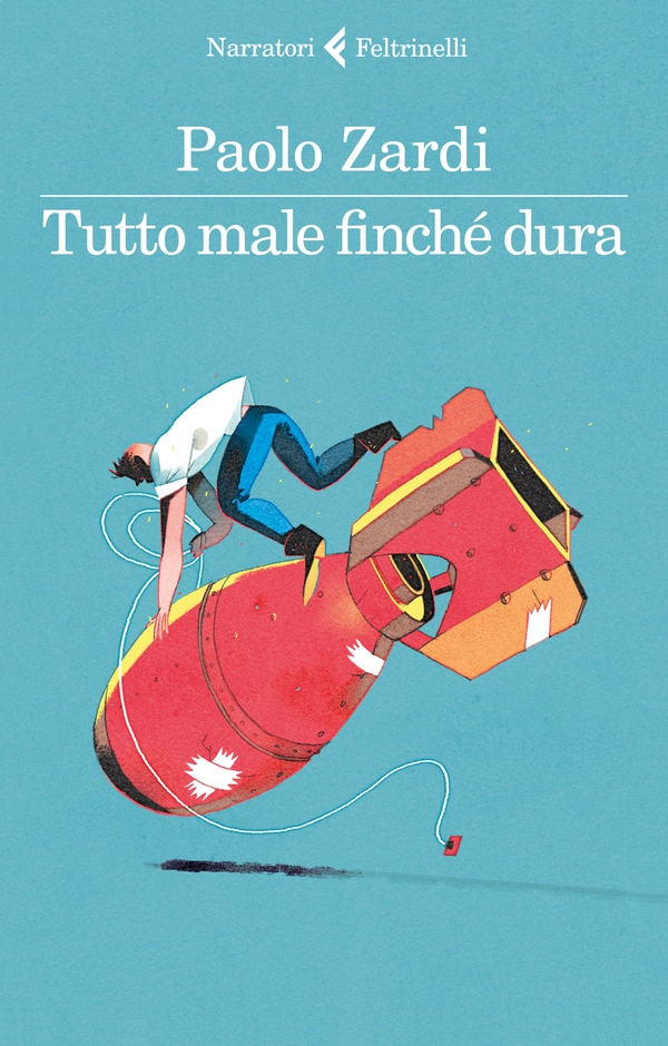 Tutto male finché dura - Librerie.coop Tutto male finché dura - Librerie.coop