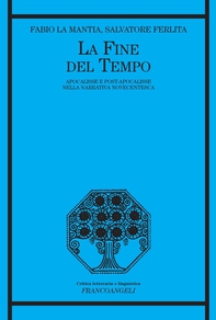 La fine del tempo. Apocalisse e post-apocalisse nella narrativa novecentesca - Librerie.coop La fine del tempo. Apocalisse e post-apocalisse nella narrativa novecentesca - Librerie.coop