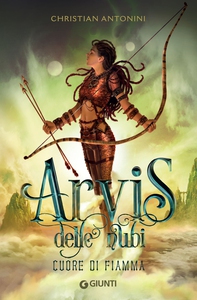 Arvis delle nubi. Cuore di fiamma - Librerie.coop