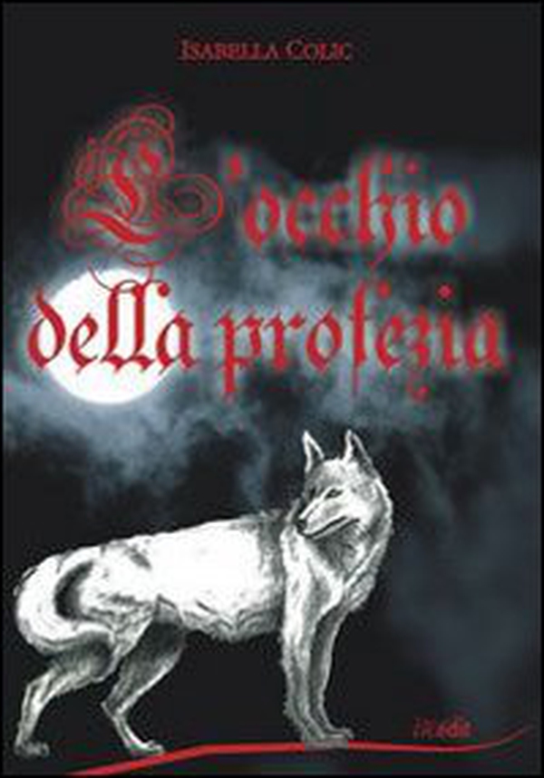 L'occhio della profezia - Librerie.coop