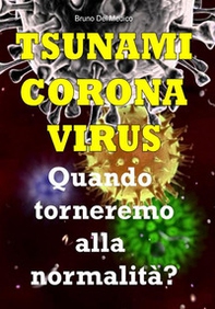 Tsunami coronavirus. Quando torneremo alla normalità? - Librerie.coop