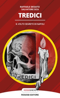 Tredici. Il volto segreto di Napoli - Librerie.coop